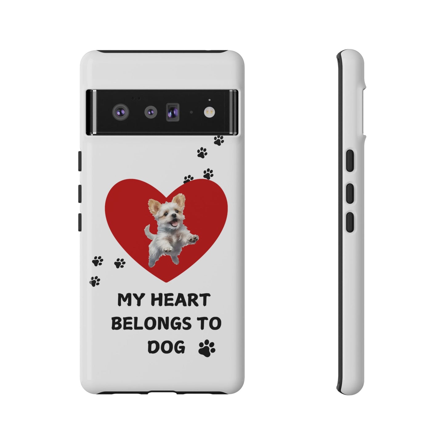 My Heart Belongs to Dog -Pup Version-  Smart Phone Tough Case