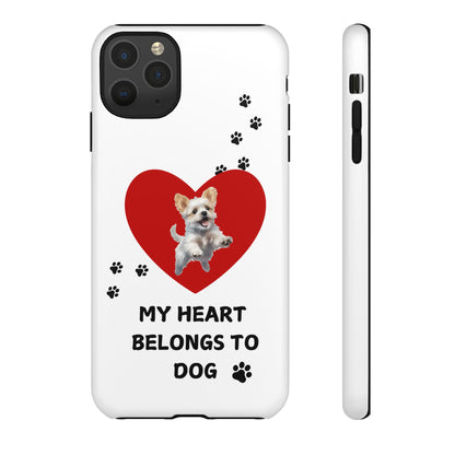 My Heart Belongs to Dog -Pup Version-  Smart Phone Tough Case