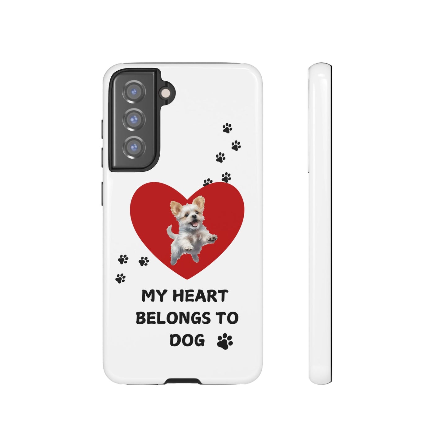 My Heart Belongs to Dog -Pup Version-  Smart Phone Tough Case