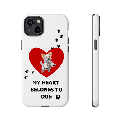 My Heart Belongs to Dog -Pup Version-  Smart Phone Tough Case