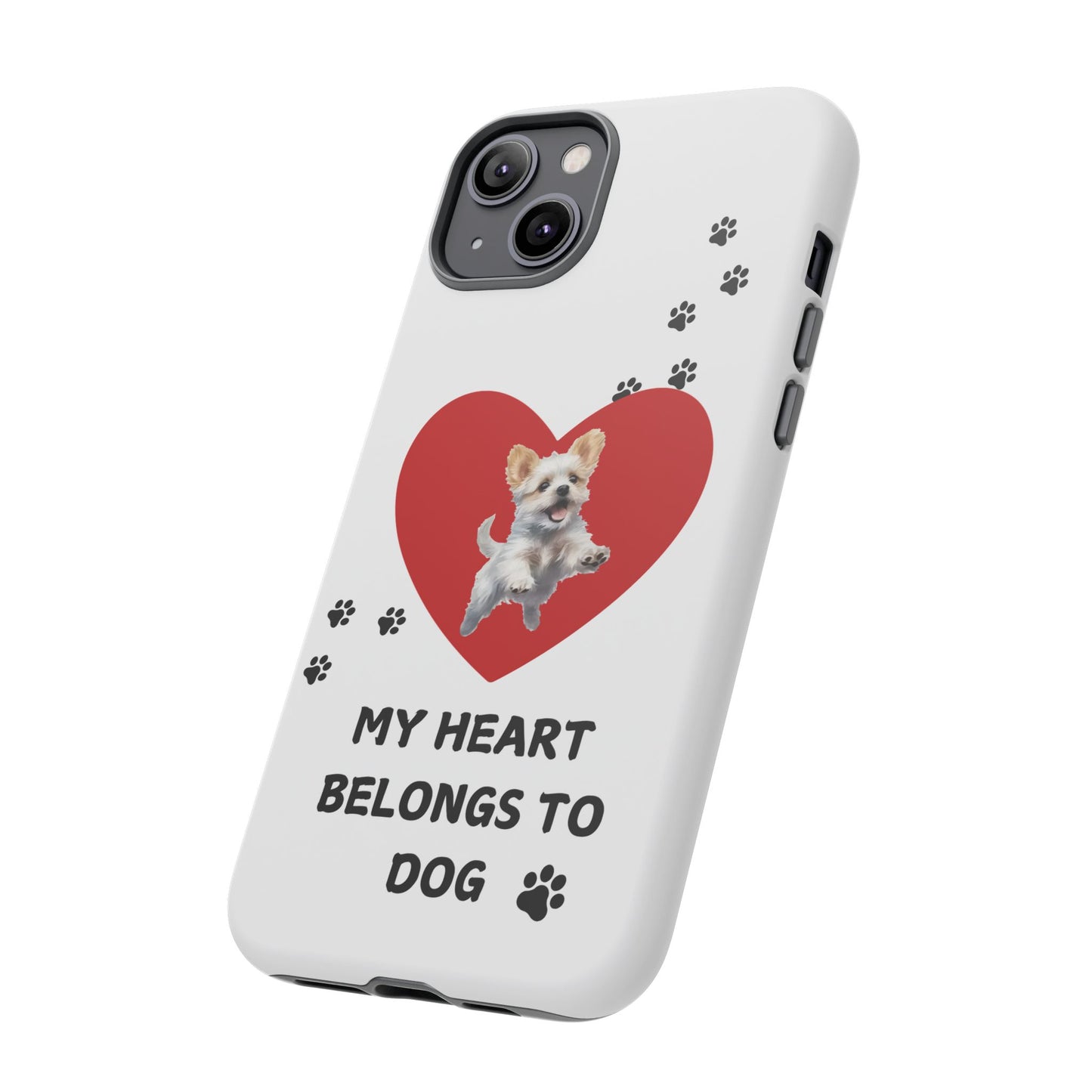 My Heart Belongs to Dog -Pup Version-  Smart Phone Tough Case