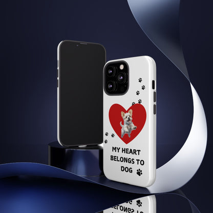 My Heart Belongs to Dog -Pup Version-  Smart Phone Tough Case