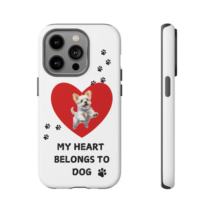 My Heart Belongs to Dog -Pup Version-  Smart Phone Tough Case