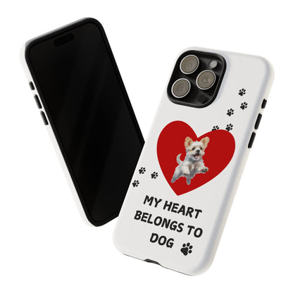 My Heart Belongs to Dog -Pup Version-  Smart Phone Tough Case