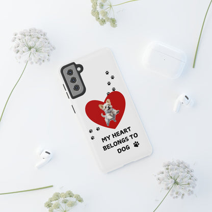 My Heart Belongs to Dog -Pup Version-  Smart Phone Tough Case