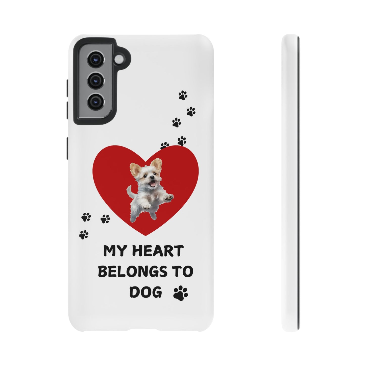 My Heart Belongs to Dog -Pup Version-  Smart Phone Tough Case