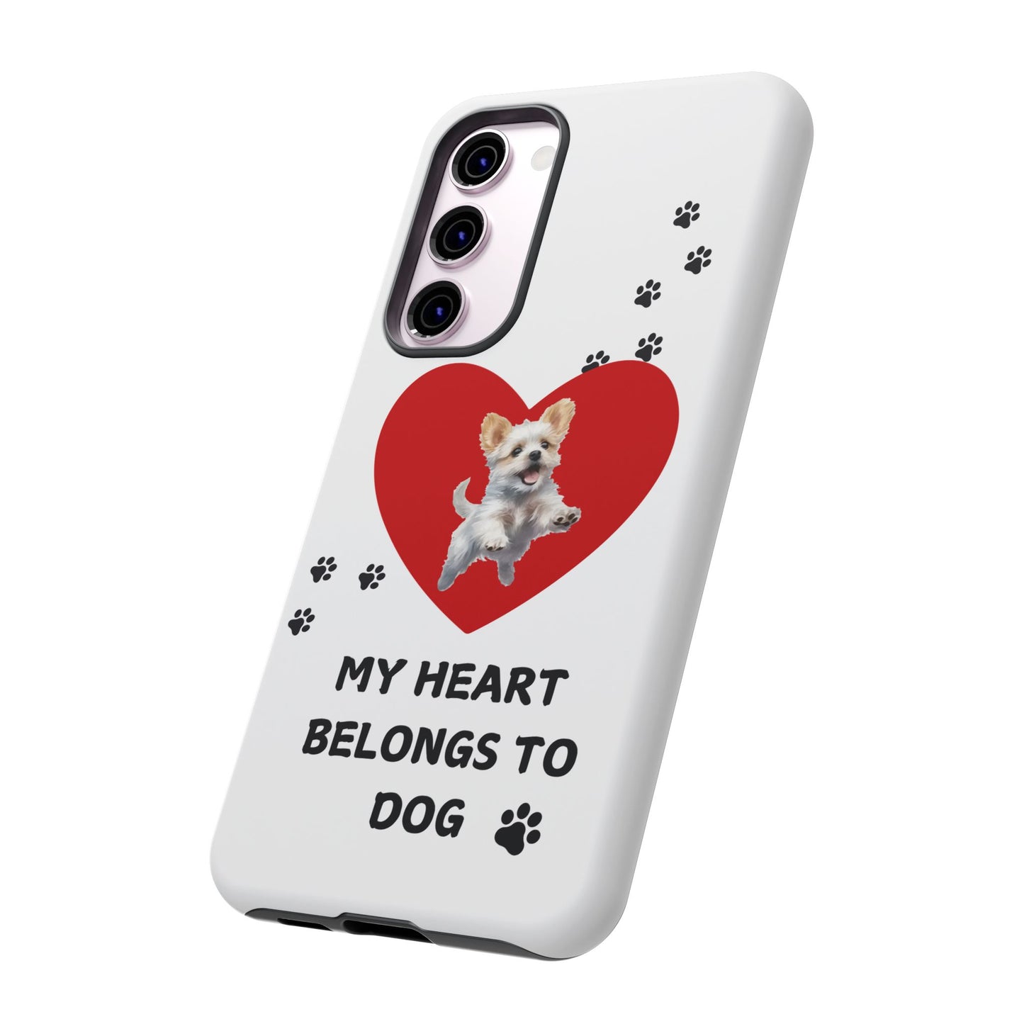 My Heart Belongs to Dog -Pup Version-  Smart Phone Tough Case