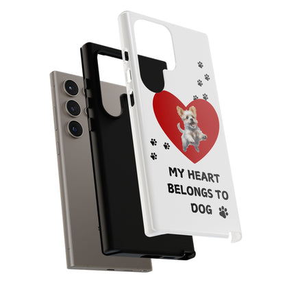 My Heart Belongs to Dog -Pup Version-  Smart Phone Tough Case