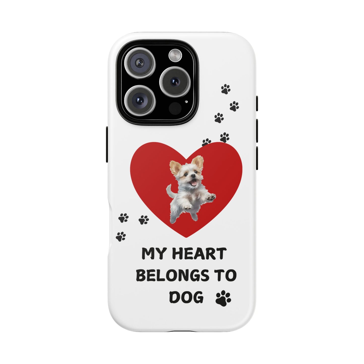 My Heart Belongs to Dog -Pup Version-  Smart Phone Tough Case