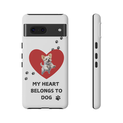 My Heart Belongs to Dog -Pup Version-  Smart Phone Tough Case