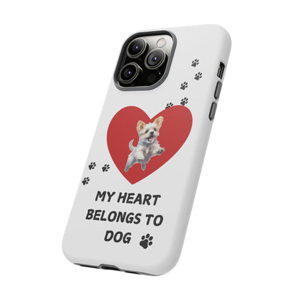 My Heart Belongs to Dog -Pup Version-  Smart Phone Tough Case