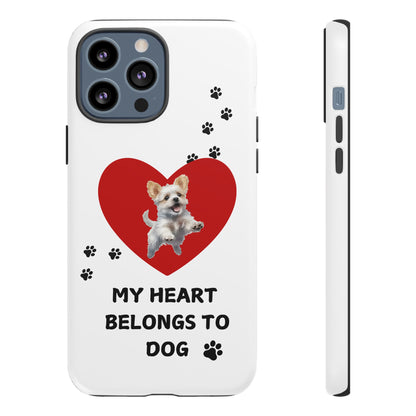 My Heart Belongs to Dog -Pup Version-  Smart Phone Tough Case