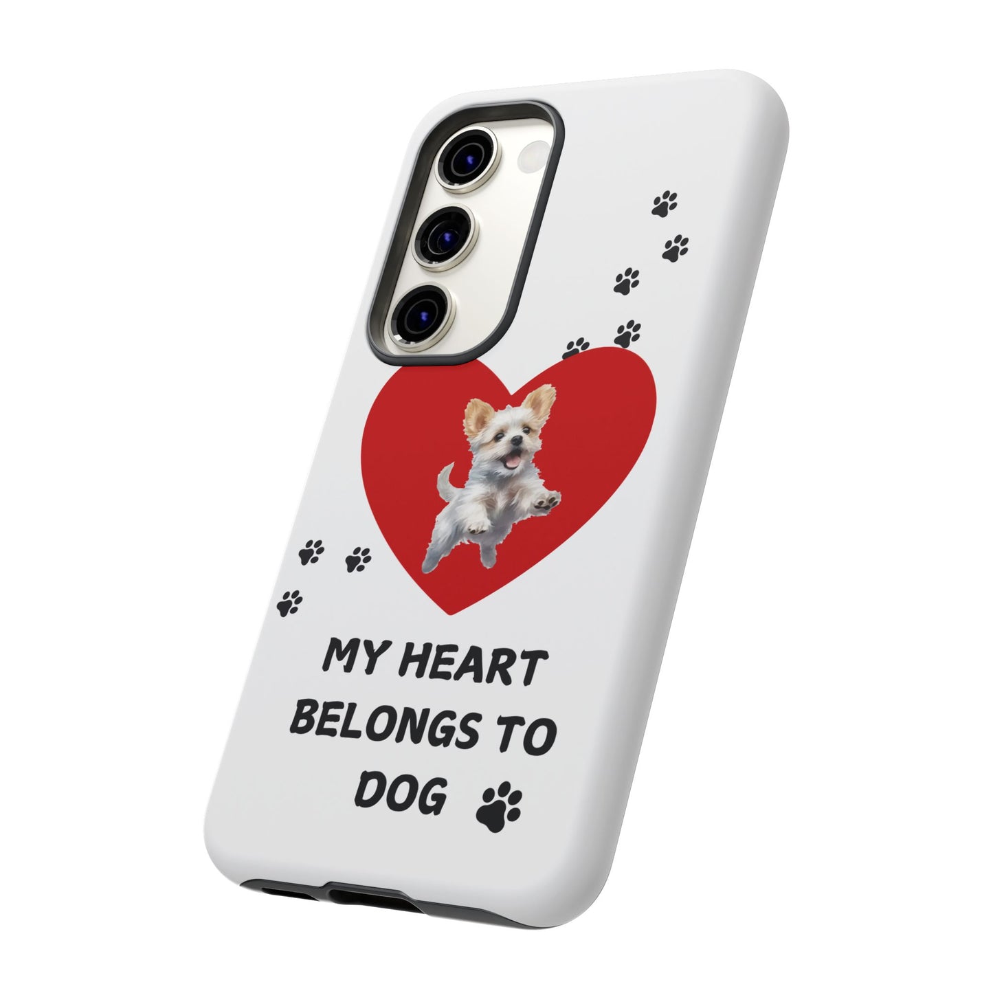 My Heart Belongs to Dog -Pup Version-  Smart Phone Tough Case