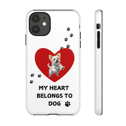 My Heart Belongs to Dog -Pup Version-  Smart Phone Tough Case