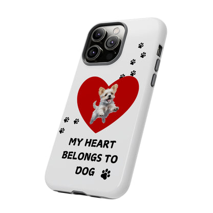 My Heart Belongs to Dog -Pup Version-  Smart Phone Tough Case