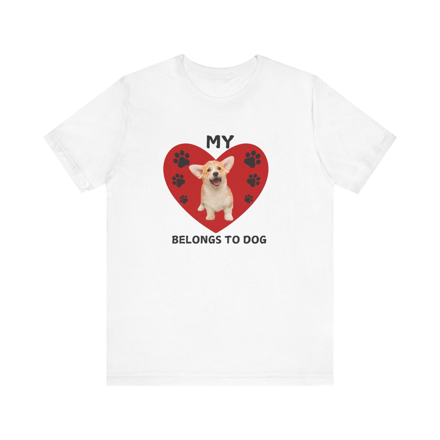 Corgi Pup -My Heart Belongs to Dog TEE