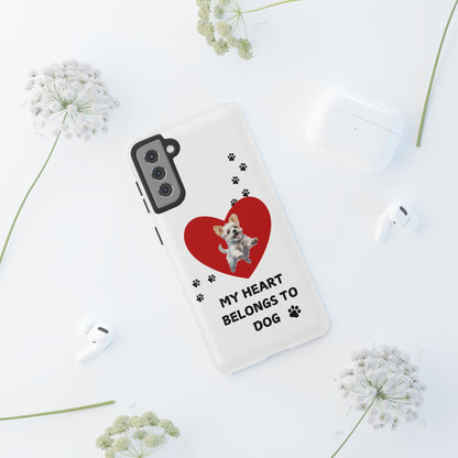 My Heart Belongs to Dog -Pup Version-  Smart Phone Tough Case