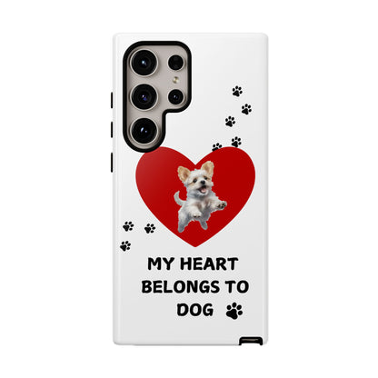 My Heart Belongs to Dog -Pup Version-  Smart Phone Tough Case