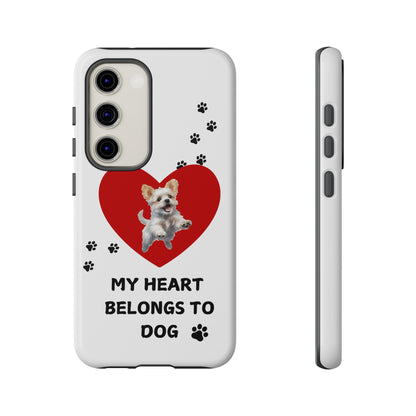 My Heart Belongs to Dog -Pup Version-  Smart Phone Tough Case