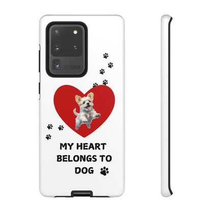 My Heart Belongs to Dog -Pup Version-  Smart Phone Tough Case