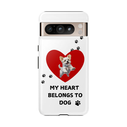 My Heart Belongs to Dog -Pup Version-  Smart Phone Tough Case