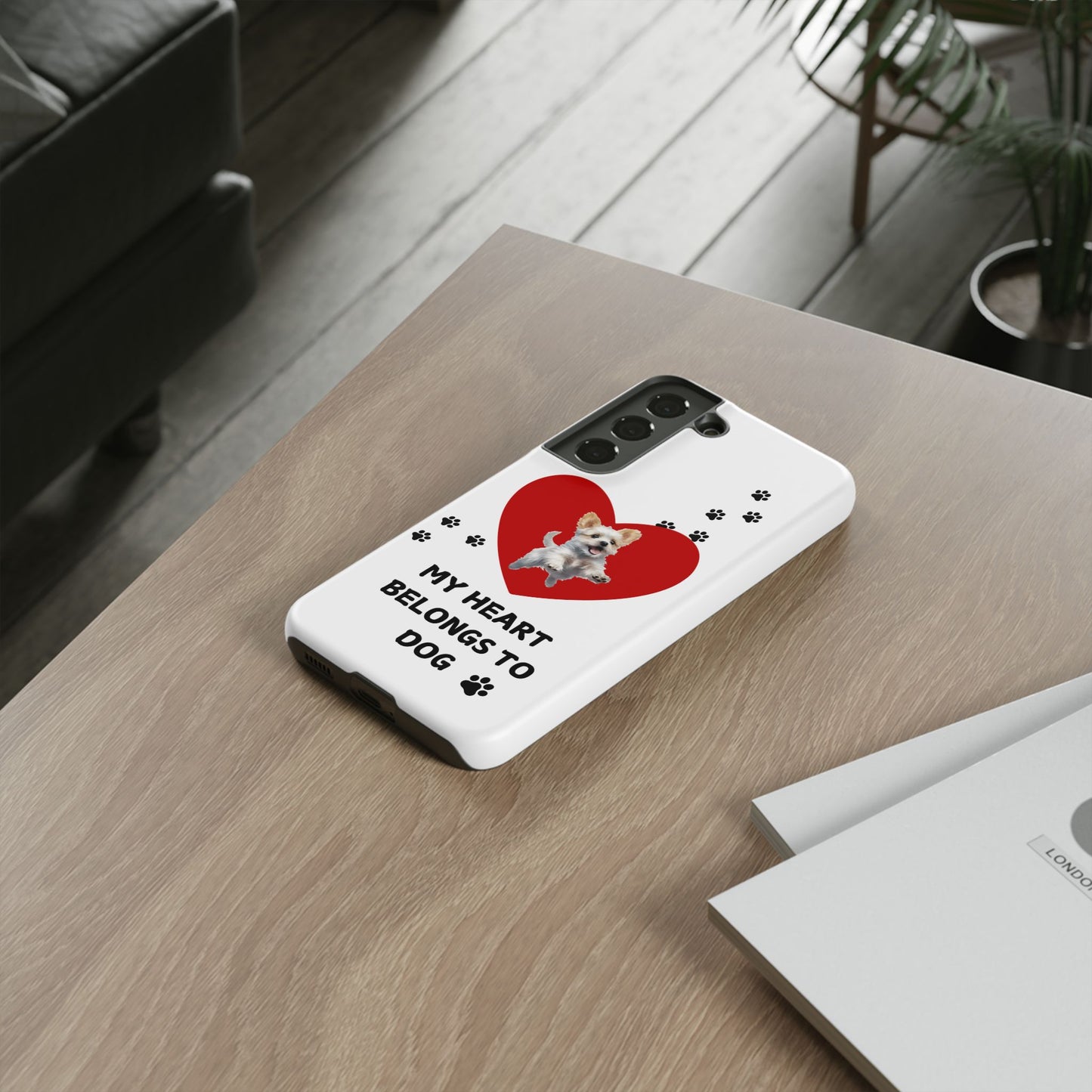 My Heart Belongs to Dog -Pup Version-  Smart Phone Tough Case