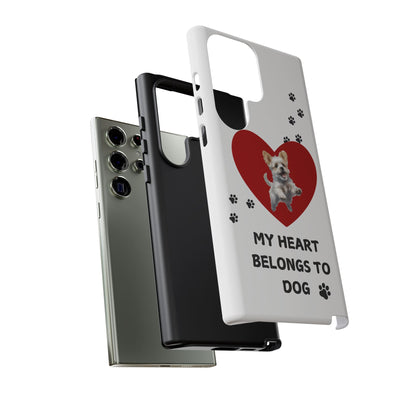 My Heart Belongs to Dog -Pup Version-  Smart Phone Tough Case