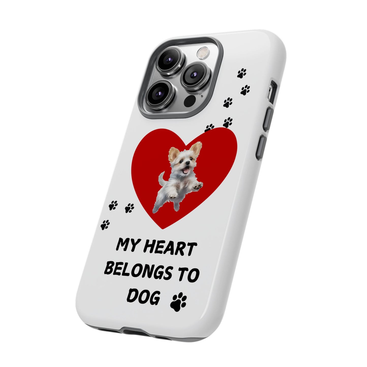 My Heart Belongs to Dog -Pup Version-  Smart Phone Tough Case