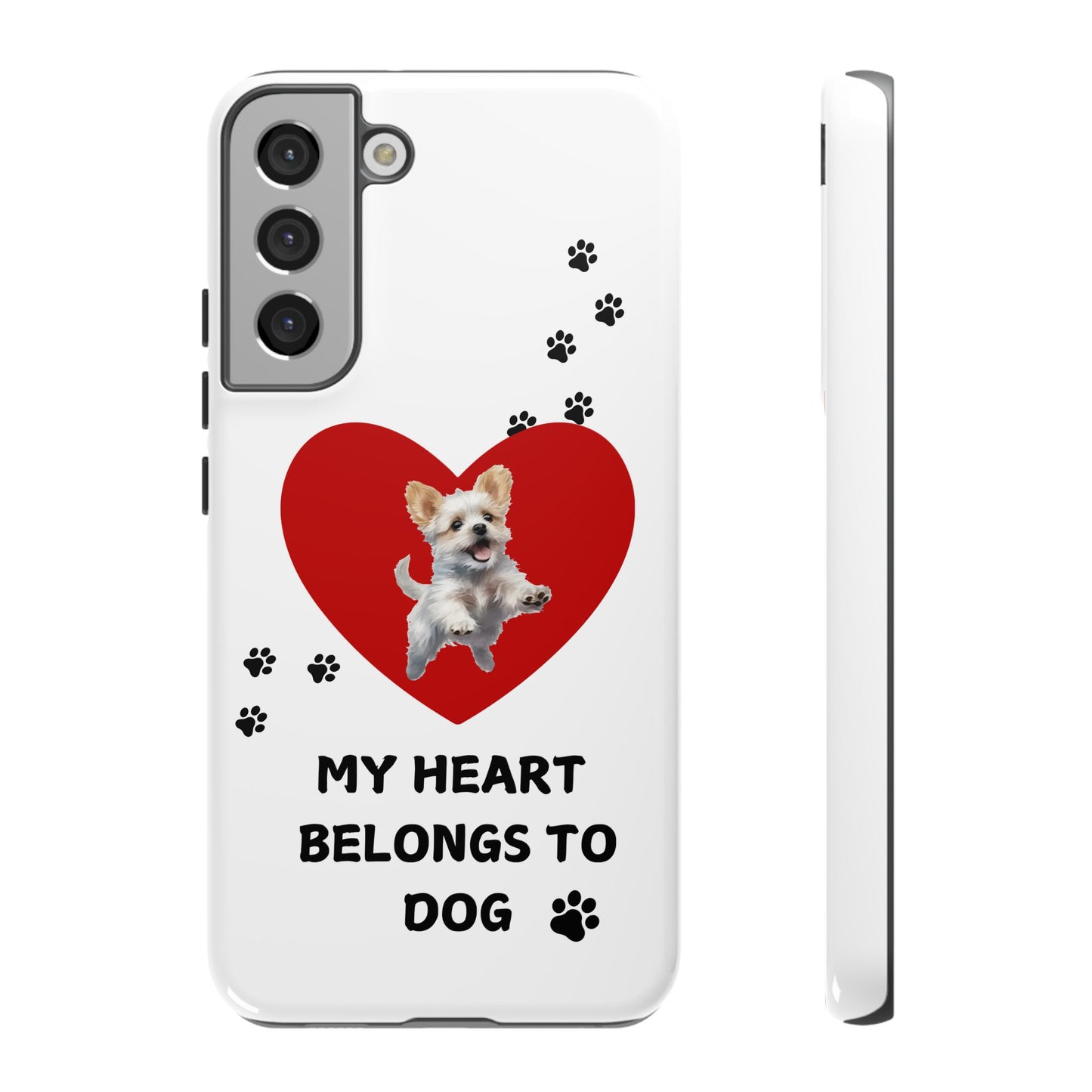 My Heart Belongs to Dog -Pup Version-  Smart Phone Tough Case