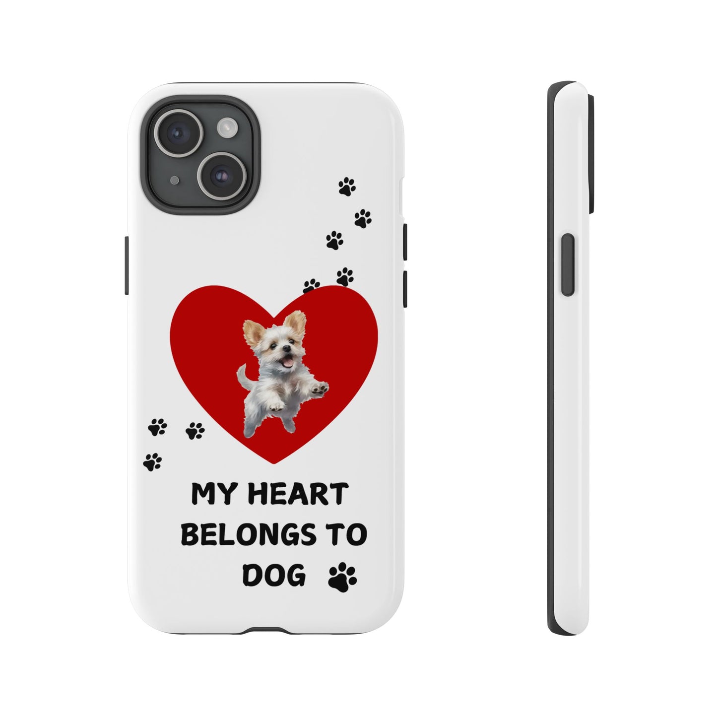 My Heart Belongs to Dog -Pup Version-  Smart Phone Tough Case