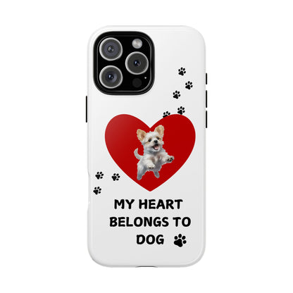 My Heart Belongs to Dog -Pup Version-  Smart Phone Tough Case