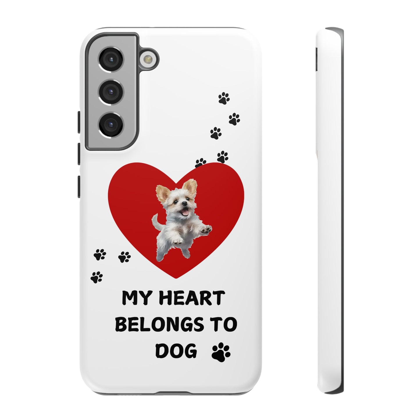 My Heart Belongs to Dog -Pup Version-  Smart Phone Tough Case