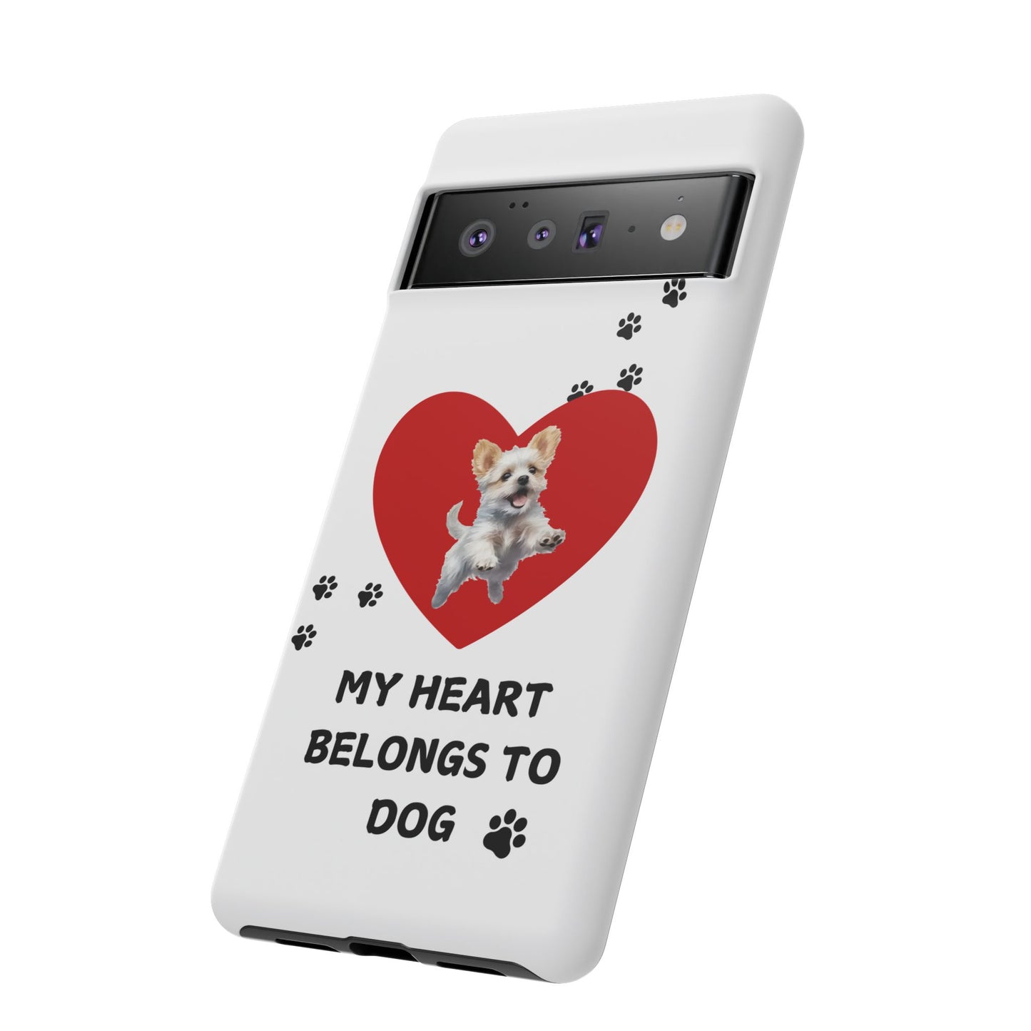 My Heart Belongs to Dog -Pup Version-  Smart Phone Tough Case