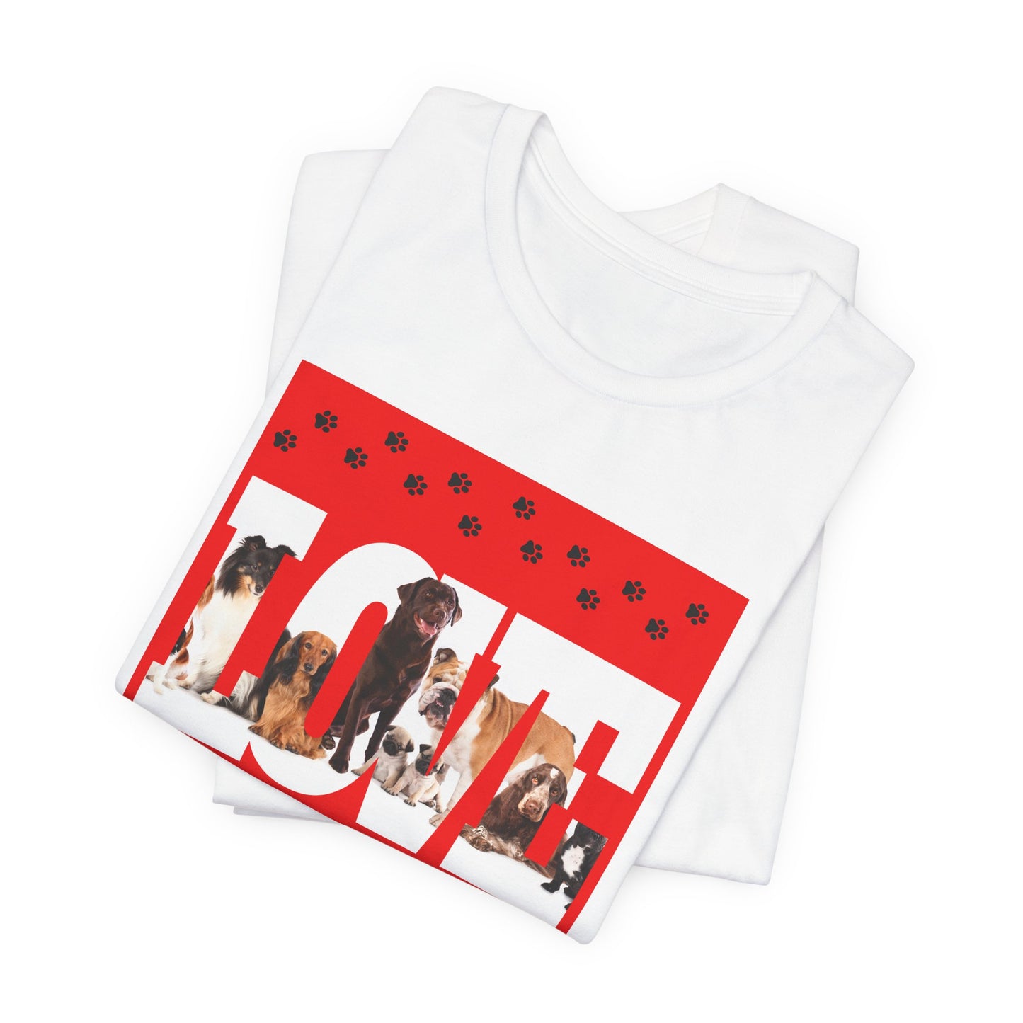 LOVE is a Four-Legged Word (Dog) TEE