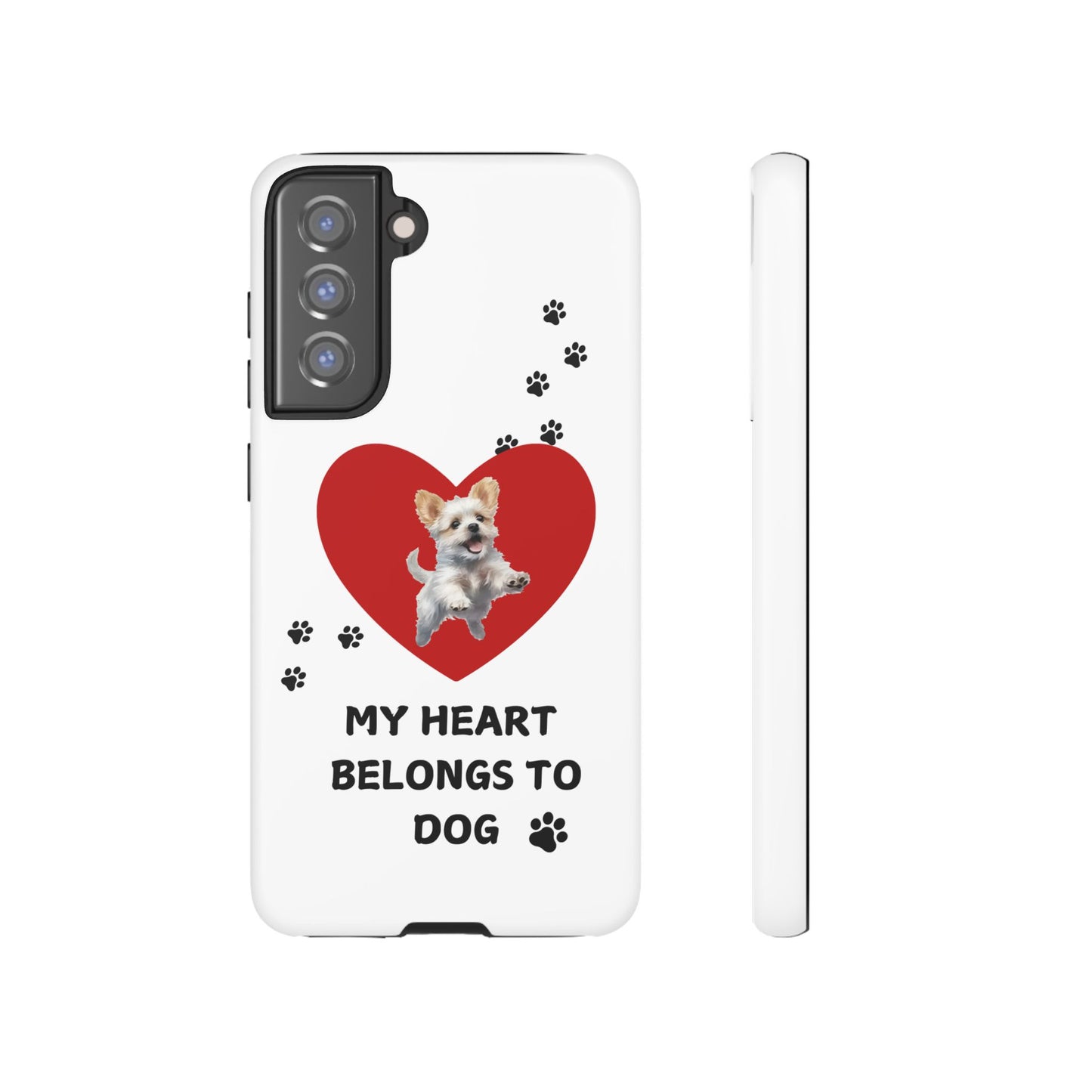 My Heart Belongs to Dog -Pup Version-  Smart Phone Tough Case