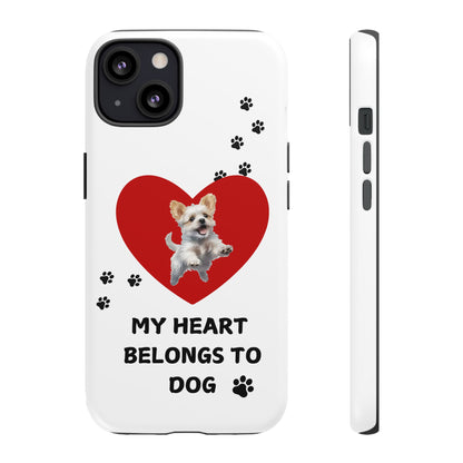 My Heart Belongs to Dog -Pup Version-  Smart Phone Tough Case