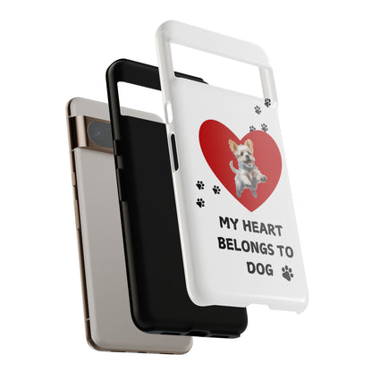 My Heart Belongs to Dog -Pup Version-  Smart Phone Tough Case