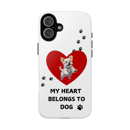 My Heart Belongs to Dog -Pup Version-  Smart Phone Tough Case