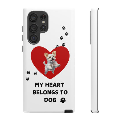 My Heart Belongs to Dog -Pup Version-  Smart Phone Tough Case