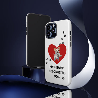 My Heart Belongs to Dog -Pup Version-  Smart Phone Tough Case