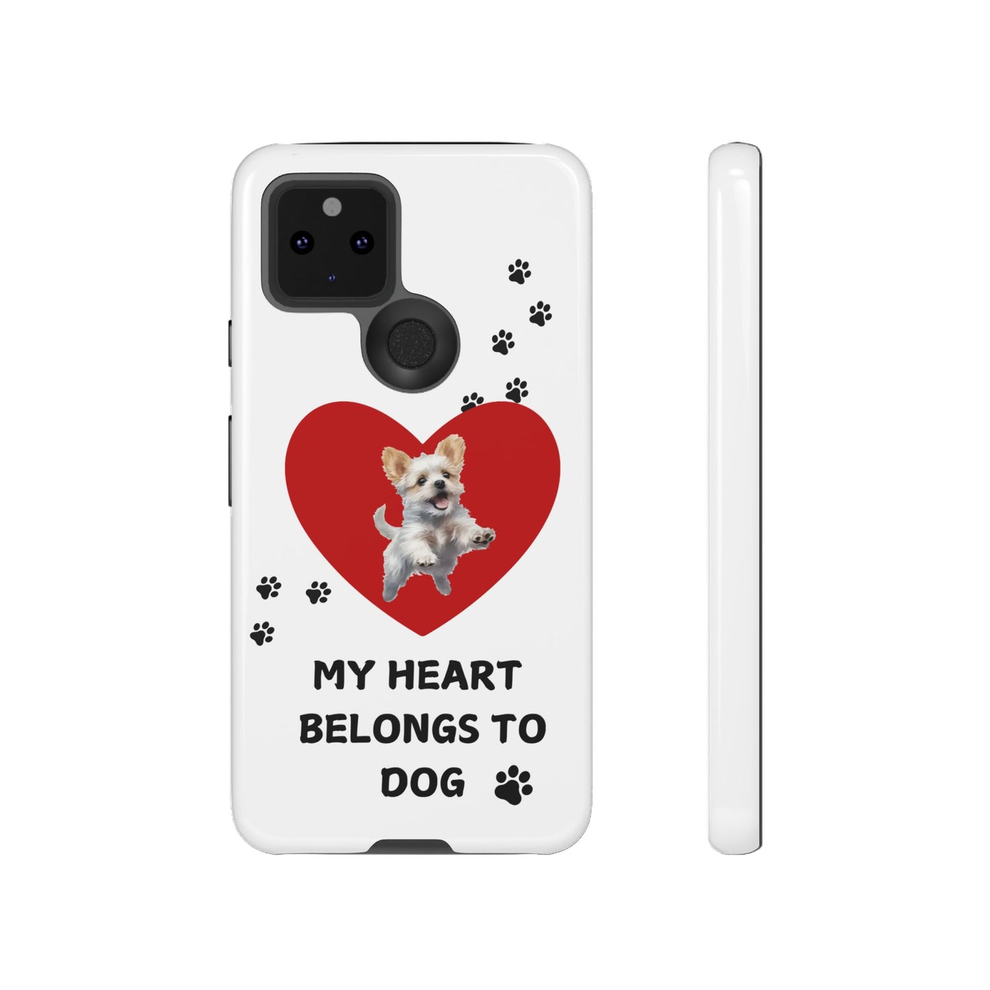 My Heart Belongs to Dog -Pup Version-  Smart Phone Tough Case