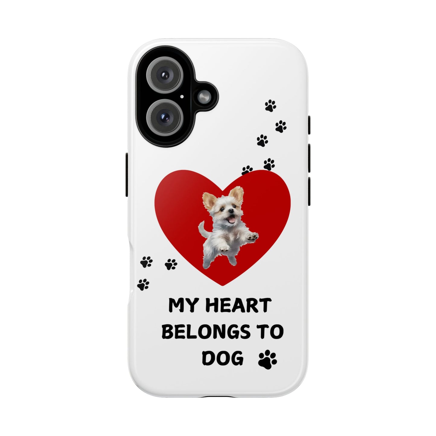 My Heart Belongs to Dog -Pup Version-  Smart Phone Tough Case