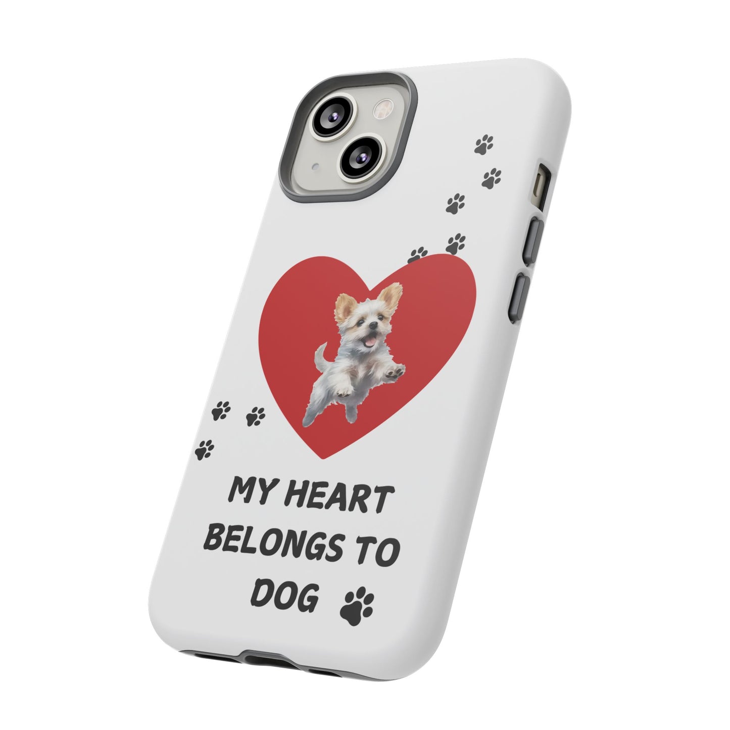 My Heart Belongs to Dog -Pup Version-  Smart Phone Tough Case