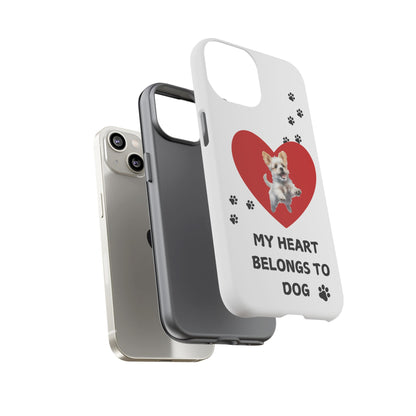 My Heart Belongs to Dog -Pup Version-  Smart Phone Tough Case