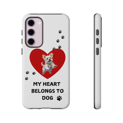 My Heart Belongs to Dog -Pup Version-  Smart Phone Tough Case