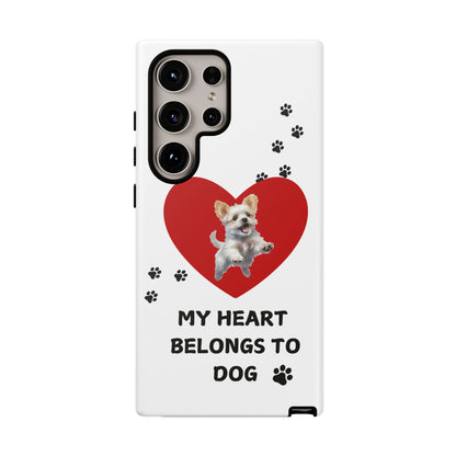 My Heart Belongs to Dog -Pup Version-  Smart Phone Tough Case