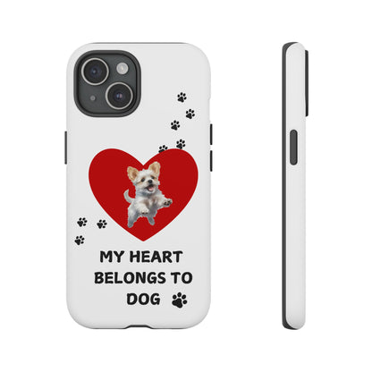 My Heart Belongs to Dog -Pup Version-  Smart Phone Tough Case