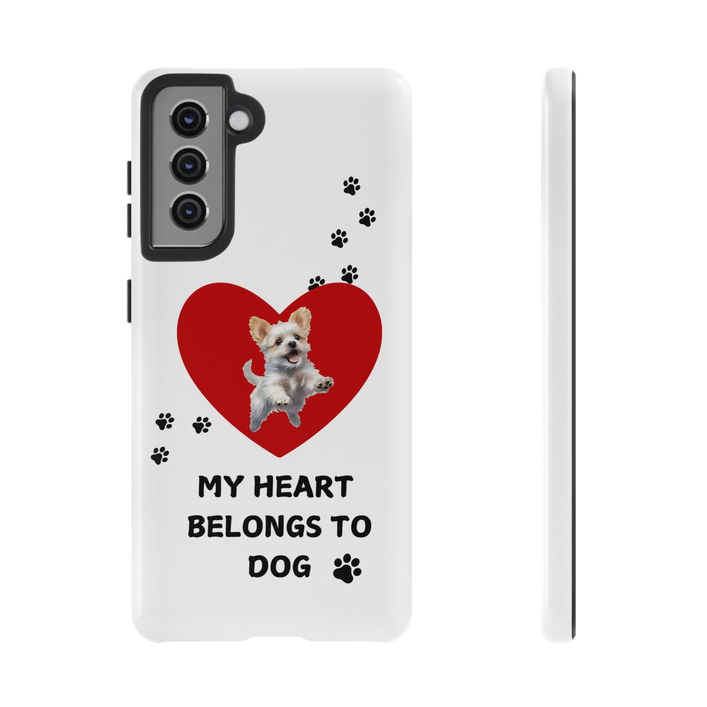 My Heart Belongs to Dog -Pup Version-  Smart Phone Tough Case