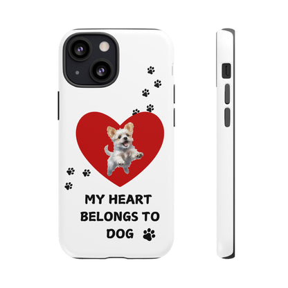 My Heart Belongs to Dog -Pup Version-  Smart Phone Tough Case