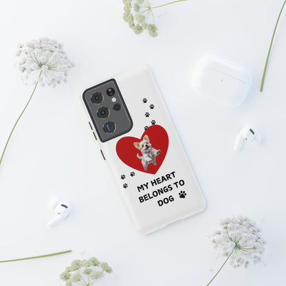 My Heart Belongs to Dog -Pup Version-  Smart Phone Tough Case